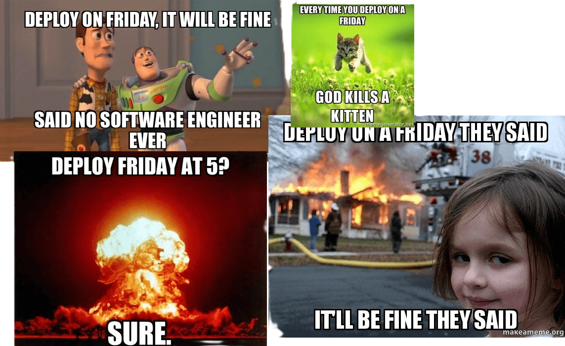 Several meme about &ldquo;No deployments on Friday&rdquo;